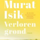 Boekverslag: 'Verloren grond' van Murat Isik