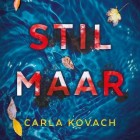 Boekverslag: Carla Kovach 'Stil maar' (Reeks: Gina Harte 1)