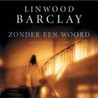 Boekverslag: Linwood Barclay 'Zonder een woord'